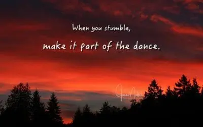 “STUMBLING AND DANCE”