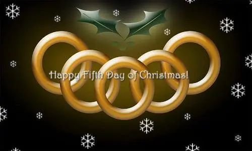 FIFTH DAY OF CHRISTMAS:May 5 Rings Encircle You