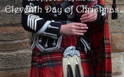 “ELEVENTH DAY OF CHRISTMAS – Pipers Piping”