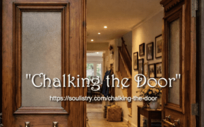 CHALKING   THE   DOOR – A Ritual for Epiphany